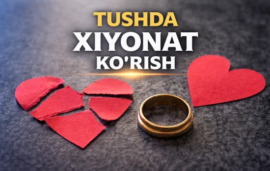 Tushda xiyonat ko‘rish nimani anglatadi?
